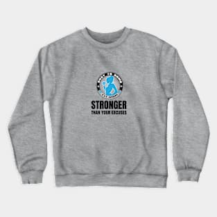 Stronger Than Your Excuses 1 Crewneck Sweatshirt